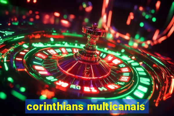 corinthians multicanais